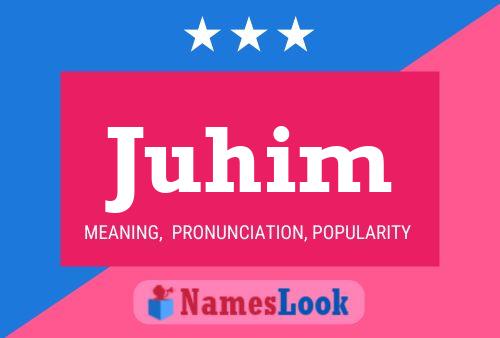 Juhim Name Poster