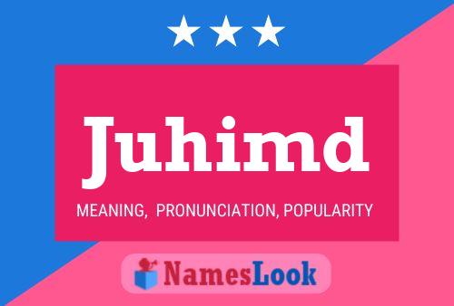 Juhimd Name Poster