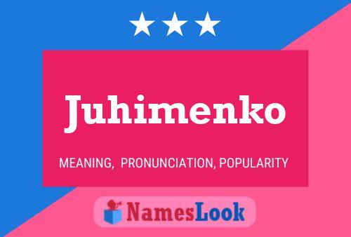 Juhimenko Name Poster