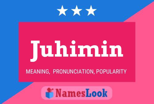 Juhimin Name Poster