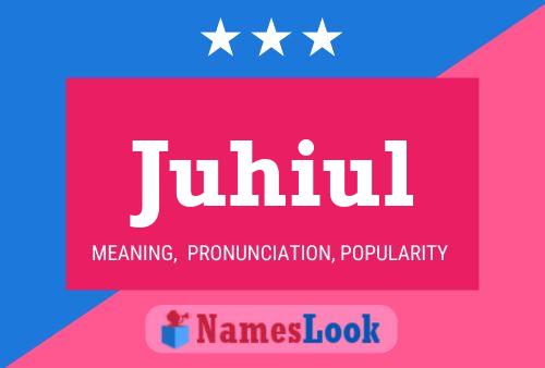 Juhiul Name Poster