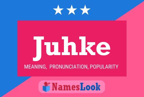 Juhke Name Poster