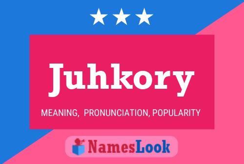 Juhkory Name Poster