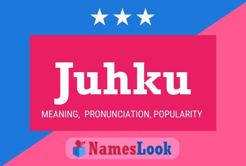 Juhku Name Poster