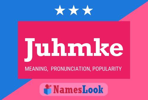 Juhmke Name Poster