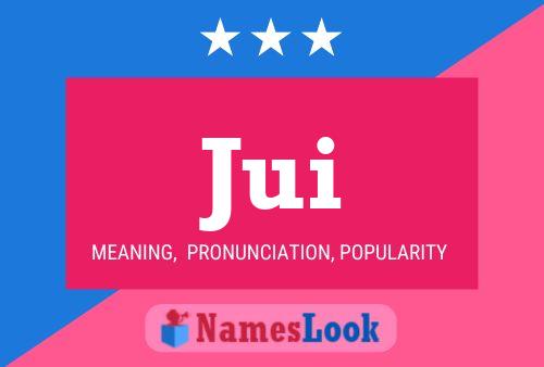 Jui Name Poster