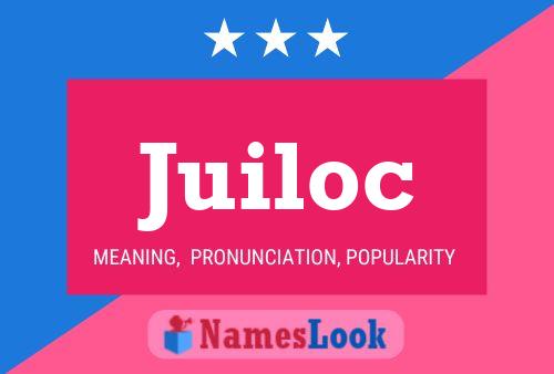 Juiloc Name Poster