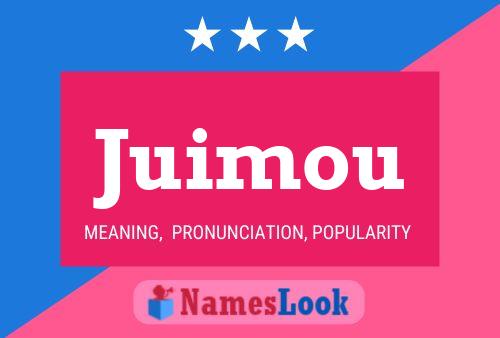 Juimou Name Poster