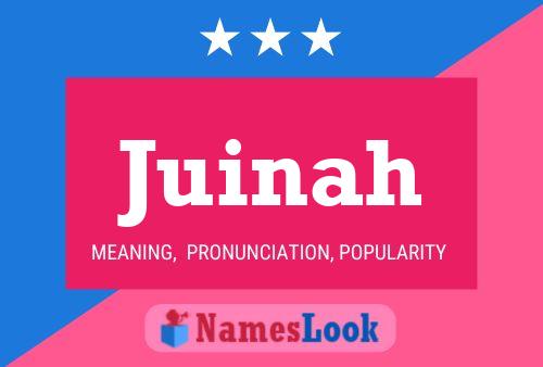 Juinah Name Poster