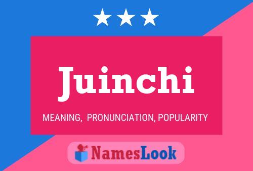 Juinchi Name Poster