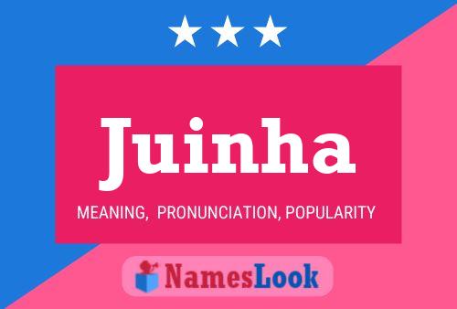 Juinha Name Poster