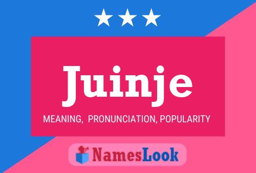 Juinje Name Poster