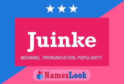 Juinke Name Poster