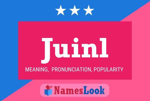 Juinl Name Poster