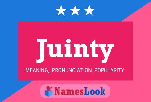 Juinty Name Poster