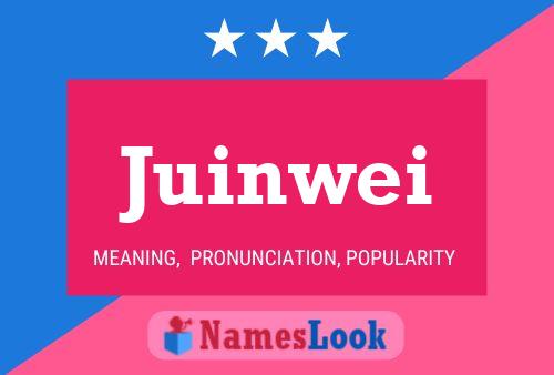 Juinwei Name Poster