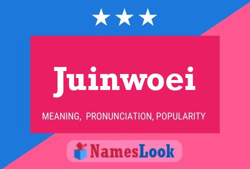 Juinwoei Name Poster