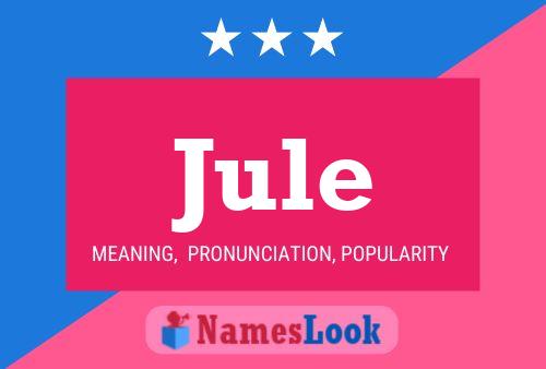 Jule Name Poster