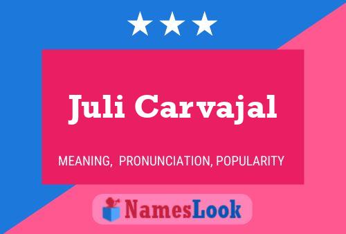 Juli Carvajal Name Poster