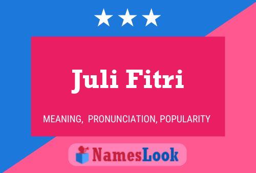 Juli Fitri Name Poster