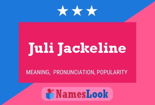 Juli Jackeline Name Poster