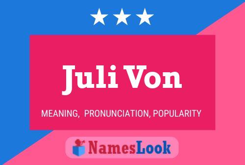 Juli Von Name Poster