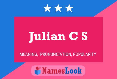 Julian C S Name Poster