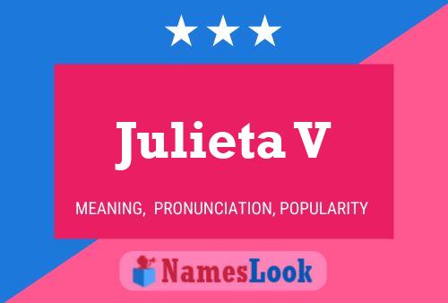 Julieta V Name Poster