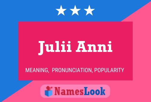 Julii Anni Name Poster