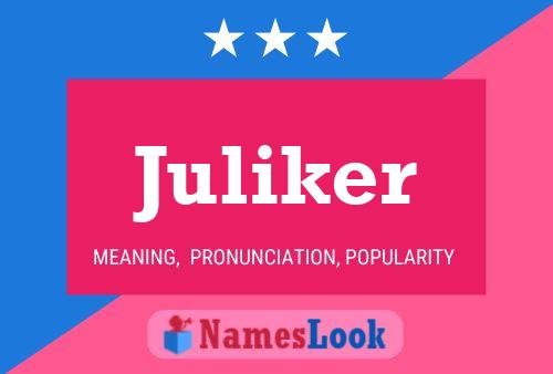 Juliker Name Poster