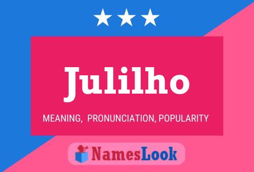 Julilho Name Poster