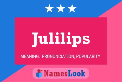 Julilips Name Poster