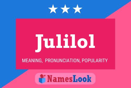 Julilol Name Poster