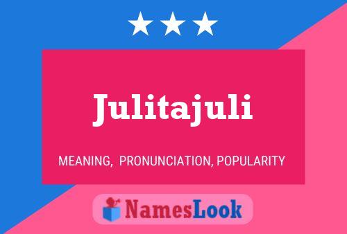 Julitajuli Name Poster