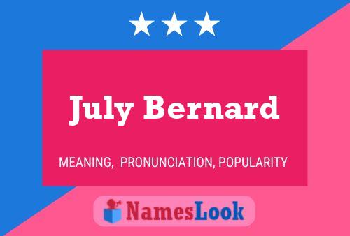 July Bernard Name Poster