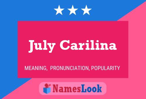 July Carilina Name Poster