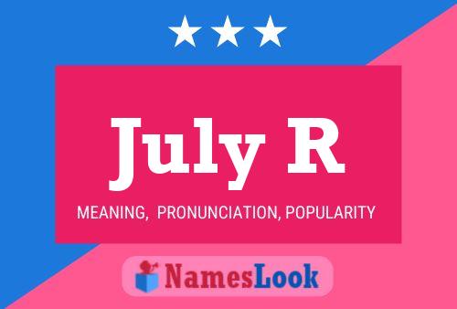 July R Name Poster