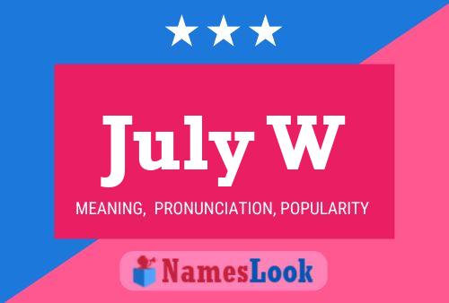 July W Name Poster