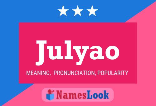 Julyao Name Poster