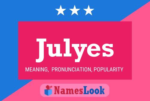 Julyes Name Poster