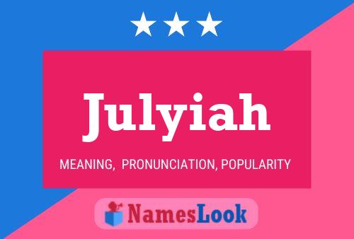 Julyiah Name Poster