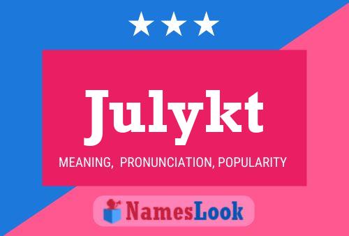 Julykt Name Poster