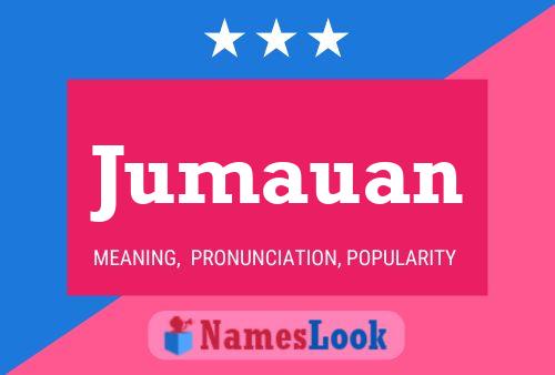 Jumauan Name Poster