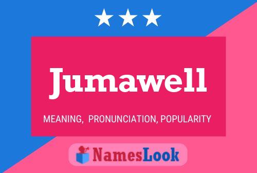 Jumawell Name Poster