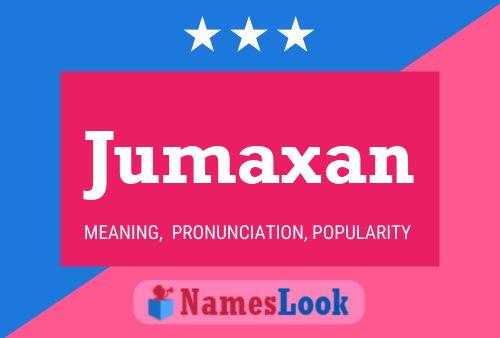 Jumaxan Name Poster