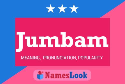 Jumbam Name Poster