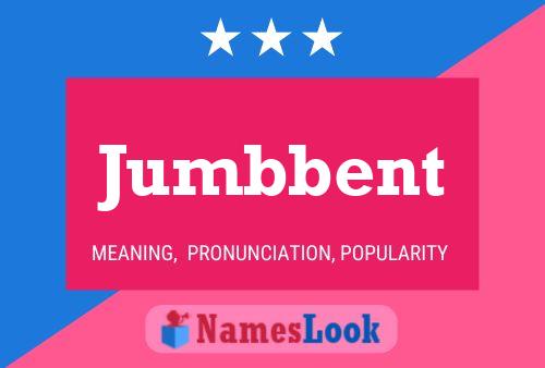 Jumbbent Name Poster