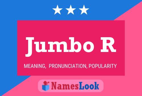 Jumbo R Name Poster