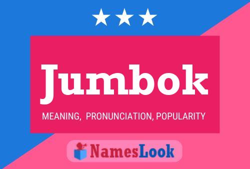 Jumbok Name Poster