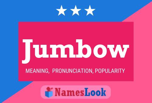 Jumbow Name Poster